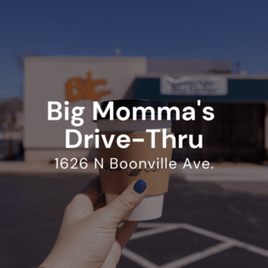 Big Momma's Drive-Thru 1626 N Boonville Ave.